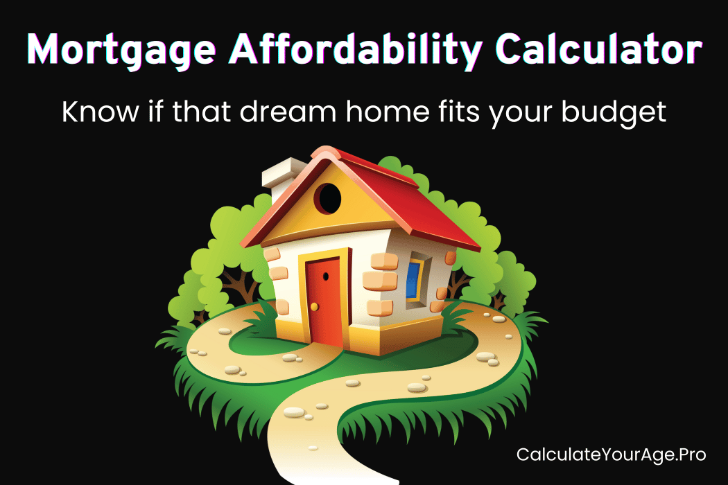 Mortgage Affordability Calculator