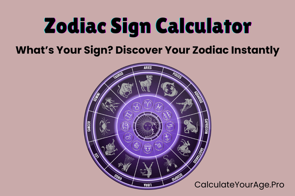 Zodiac Sign Calculator Overview